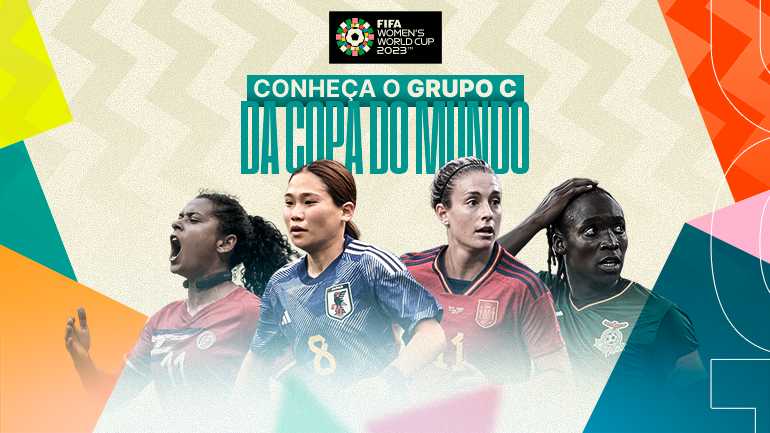 Conheça o grupo C da Copa do Mundo Feminina